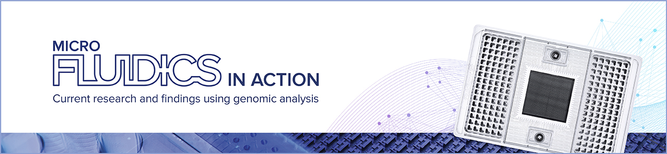 Microfluidics in Action |  Current research and findings using genomic analysis