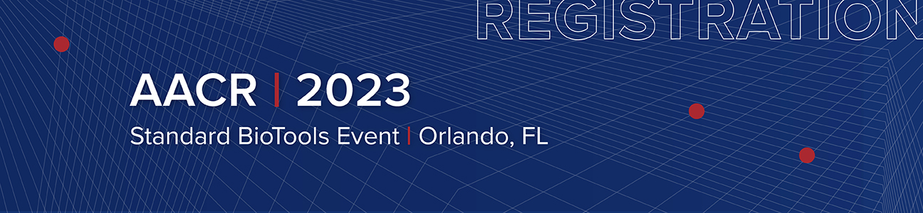 AACR | 2023. Standard BioTools Event |  Orlando, FL